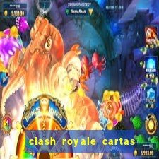 clash royale cartas modificadas 2024